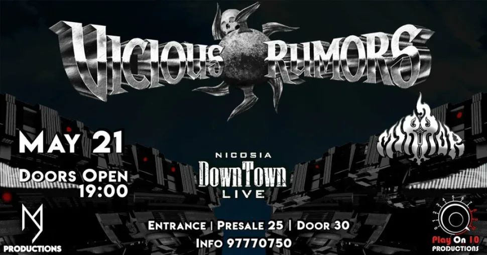 Афиша концерта Vicious Rumors 21 мая в клубе Downtown Никосия