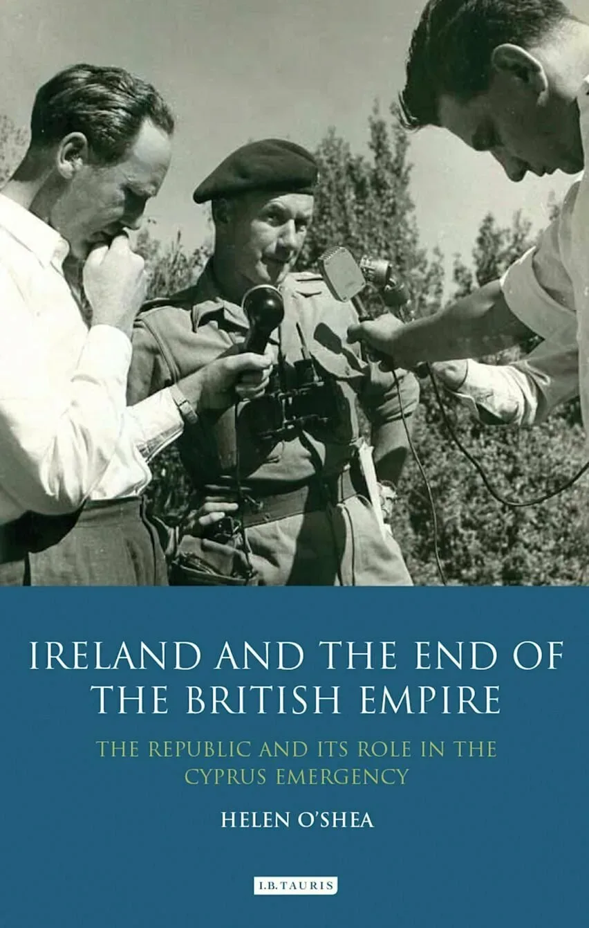 Обложка книги Хелен О'Ши «Ireland and the End of the British Empire